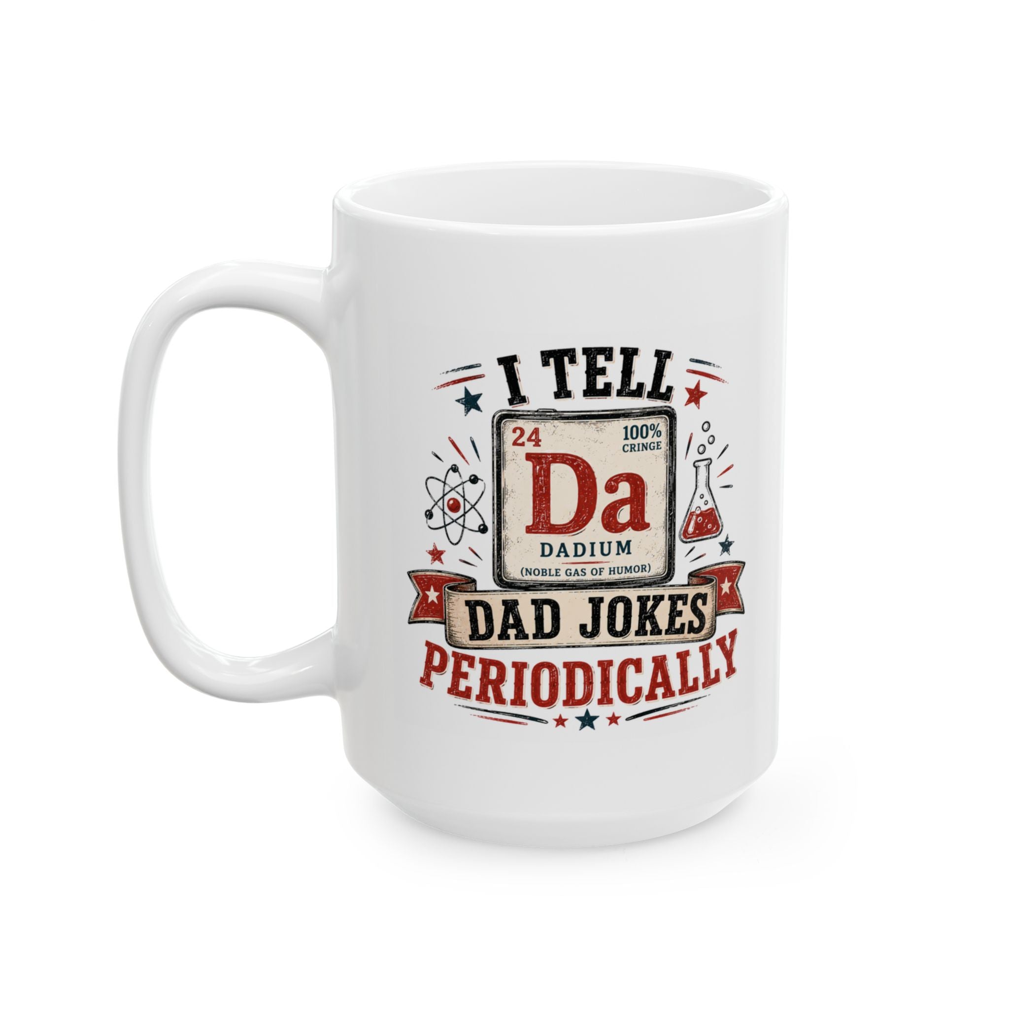 I Tell Dad Jokes Periodically Ceramic Mug — (11oz/15oz)