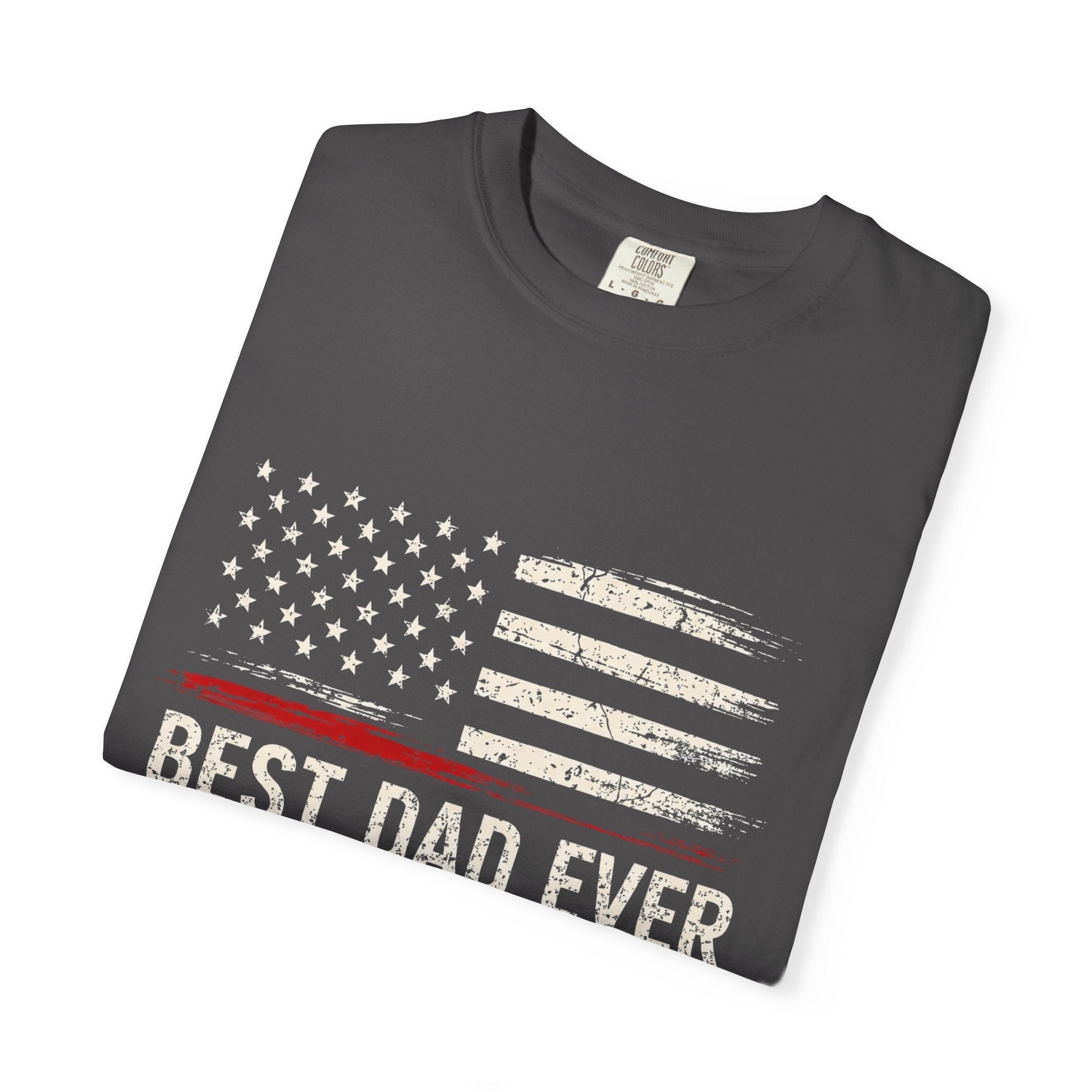 Best Dad Ever Flag T-Shirt -- 100% Premium Cotton