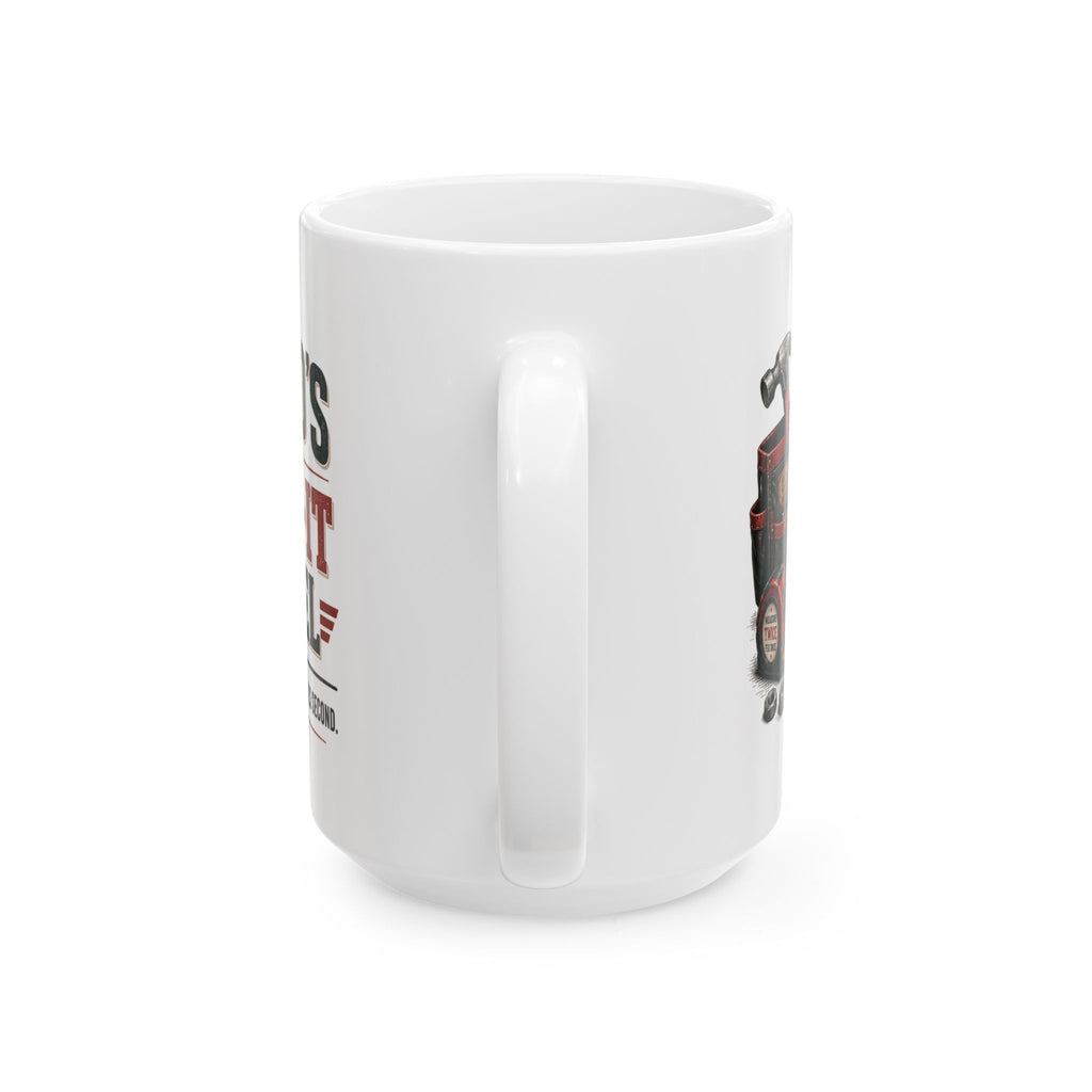 Dad's Fix-It Fuel Ceramic Mug — "Coffee First, Tools Second"