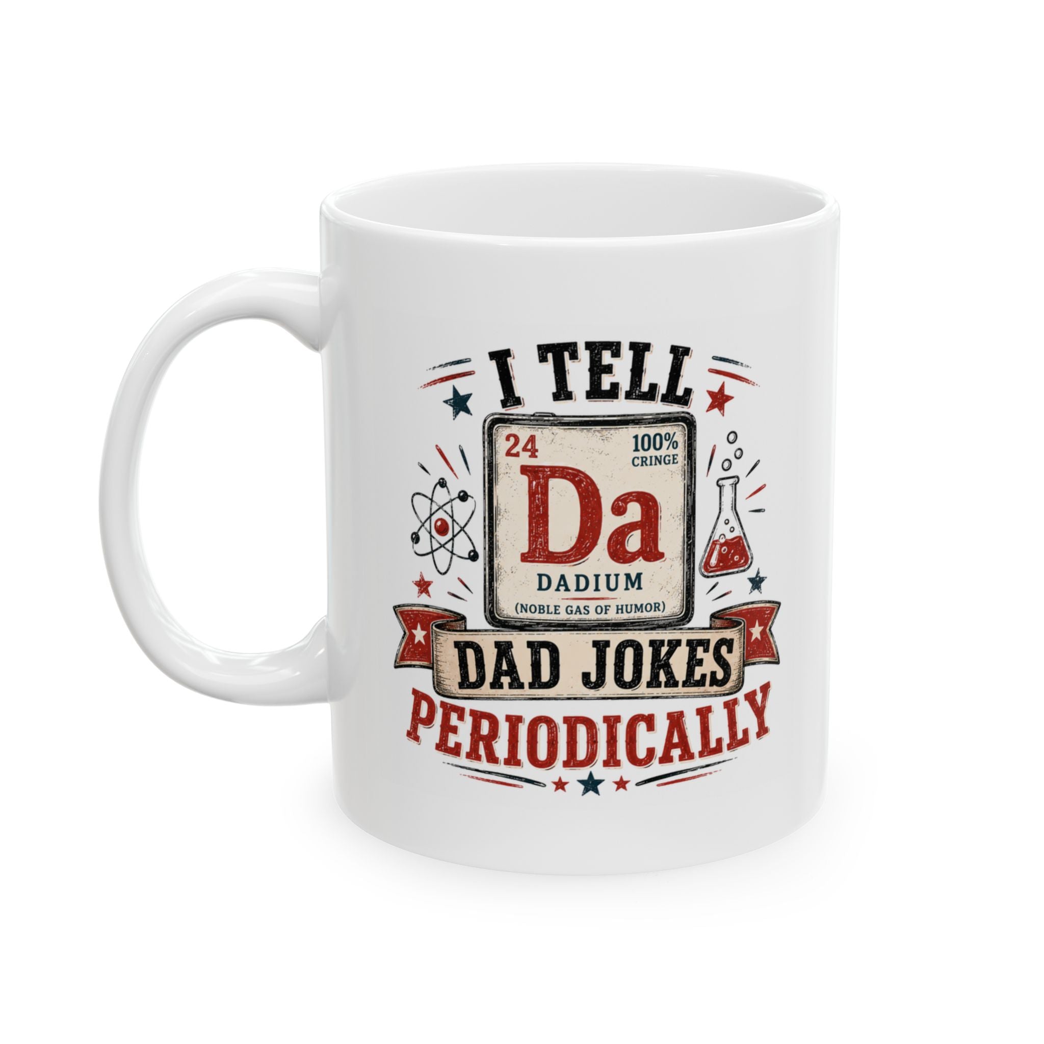 I Tell Dad Jokes Periodically Ceramic Mug — (11oz/15oz)