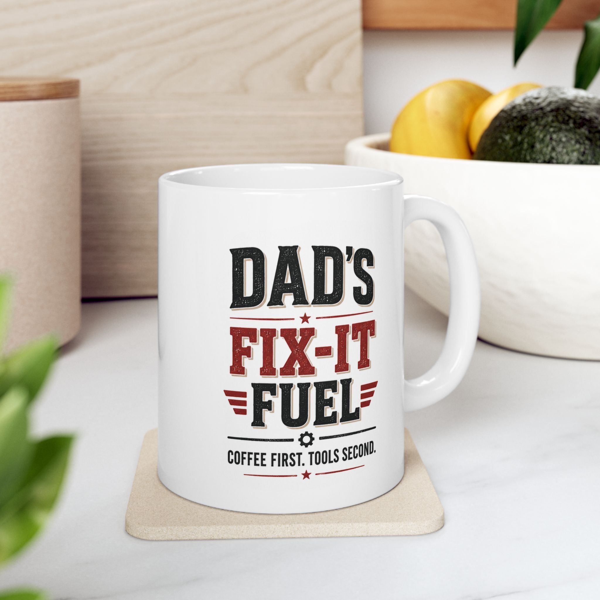 Dad's Fix-It Fuel Ceramic Mug — "Coffee First, Tools Second"