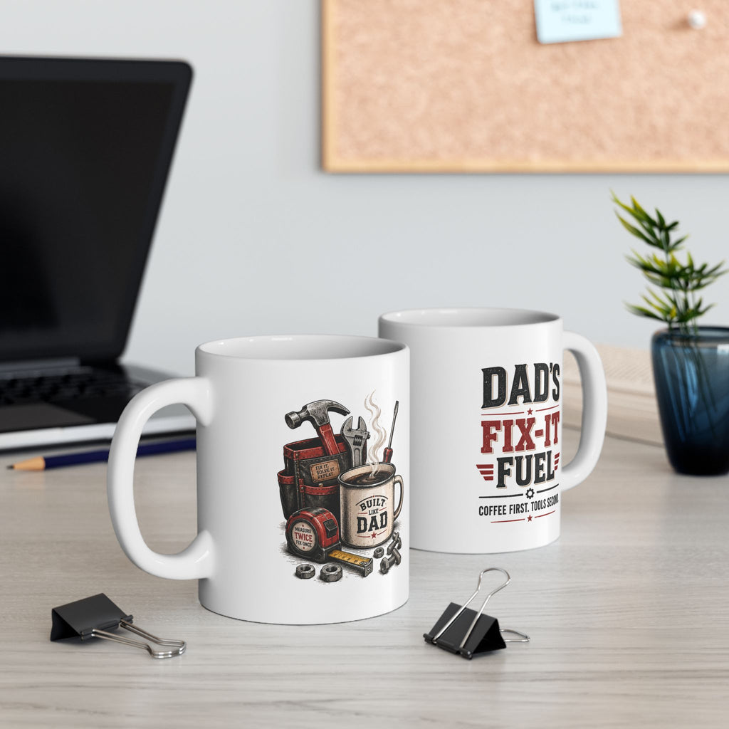 Dad's Fix-It Fuel Ceramic Mug — "Coffee First, Tools Second"