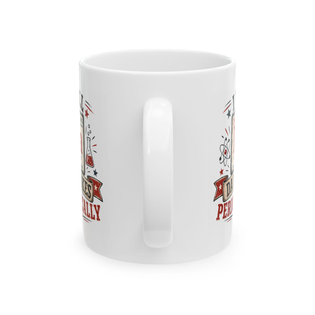 I Tell Dad Jokes Periodically Ceramic Mug — (11oz/15oz)